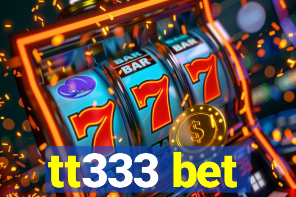 tt333 bet